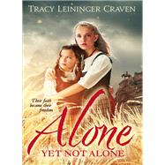 Alone Yet Not Alone by Craven, Tracy Leininger, 9780310700081