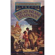 Dread Brass Shadows by Glen Cook, 9780451450081