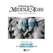 Debating the Middle Ages Issues and Readings by Little, Lester K.; Rosenwein, Barbara H., 9781577180081