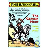 The Certain Hour by CABELL JAMES BRANCH, 9781592240081