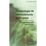 Terminologia de Gerenciamento de Projetos/Project Management Terminology by Project Management Institute, 9781933890081