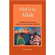 Alef Is for Allah by Elias, Jamal J., 9780520290082