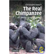 The Real Chimpanzee: Sex Strategies in the Forest by Christophe Boesch, 9780521110082