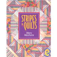 Stripes in Quilts by Mashuta, Mary, 9781571200082