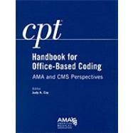 CPT Handbook for Office-Based Coding : AMA and CMS Perspectives by Coy, Judy A., 9781603590082