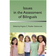 Issues in the Assessment of Bilinguals by Gathercole, Virginia C. Mueller, 9781783090082