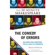The Comedy of Errors: The 30-Minute Shakespeare by Newlin, Nick, 9781935550082