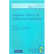 Algebraic Theory of Differential Equations by Edited by Malcolm A. H. MacCallum , Alexander V. Mikhailov, 9780521720083