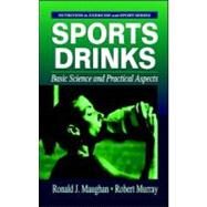 Sports Drinks: Basic Science and Practical Aspects by Maughan; Ronald J., 9780849370083