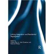 Linking Integration and Residential Segregation by Bolt; Gideon, 9781138110083