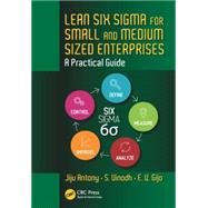 Lean Six Sigma for Small and Medium Sized Enterprises: A Practical Guide by Antony; Jiju, 9781482260083
