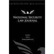 National Security Law Journal Spring/Summer 2014 by Yesnik, Alexander; Shepard, Amy; Goldstein, Samantha; Hoffman, Daniel, 9781502500083