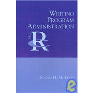 Writing Program Administration by McLeod, Susan H., 9781602350083
