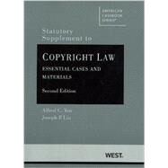Copyright Law, Essential Cases and Materials Statutory Supplement: Essential Cases and Materials by Yen, Alfred C.; Liu, Joseph P., 9780314280084