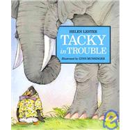 Tacky In Trouble by Lester, Helen, 9780618380084