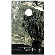 War Diary by Bachmann, Ingeborg; Hamesh, Jack (CON); Holler, Hans; Mitchell, Mike, 9780857420084