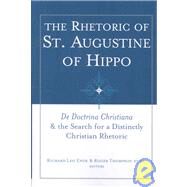 The Rhetoric of St. Augustine of Hippo by Enos, Richard Leo, 9781602580084