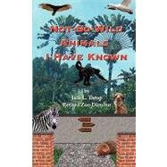 Not-so-wild Animals I Have Known by Throp, Jack L.; Burton, Tony, 9781603640084