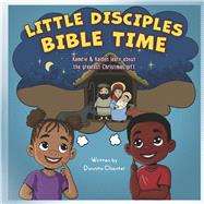 Little Disciples Bible Time Kamrie & Kaiden learn about the greatest Christmas gift by Chantel, Donnita, 9798317820084