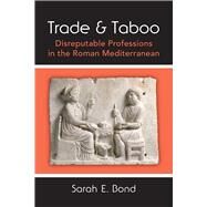 Trade and Taboo by Bond, Sarah E., 9780472130085