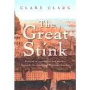 The Great Stink by Clark, Clare, 9780547540085