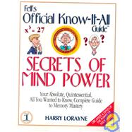 Secrets of Mind Power Your Absolute, Quintessential, All You Wanted to Know, Complete Guide to Memory Mastery by Lorayne, Harry, 9780883910085