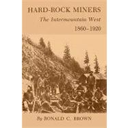 Hard-Rock Miners by Brown, Ronald C., 9781585440085