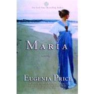 Maria by Price, Eugenia, 9781618580085