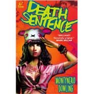 Death Sentence Vol. 1 by Nero, Monty; Dowling, Mike, 9781782760085