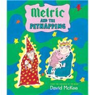 Melric and the Petnapping by McKee, David, 9781783440085