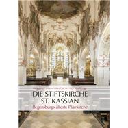 Die Stiftskirche St. Kassian by Kollegiatstift Unserer Lieben Frau zur Alten Kapelle, 9783795430085