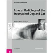 Atlas of Radiology of the Traumatized Dog and Cat The Case-Based Approach by Morgan, Joe P.; Wolvekamp, Pim, 9783899930085