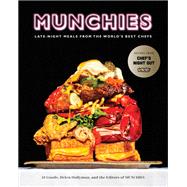 MUNCHIES Late-Night Meals from the World's Best Chefs [A Cookbook] by Unknown, 9780399580086