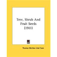 Tree, Shrub And Fruit Seeds by Thomas Meehan & Sons, 9780548900086