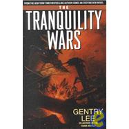 The Tranquility Wars by Lee, Gentry, 9780553090086