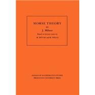 Morse Theory by Milnor, John Willard, 9780691080086