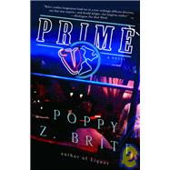 Prime A Novel by BRITE, POPPY Z., 9781400050086
