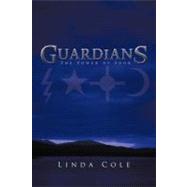 Guardians : The Power of Four by Cole, Linda, 9781475920086