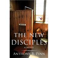 The New Disciples A Novel by Pinn, Anthony B., 9781634310086