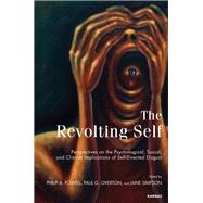 The Revolting Self by Powell, Philip A.; Overton, Paul G.; Simpson, Jane, 9781782200086