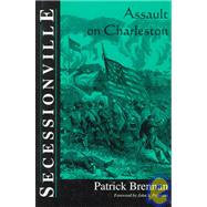 Secessionville Assault On Charleston by Brennan, Patrick, 9781882810086