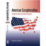 American Exceptionalism The Effects of Plenty on the American Experience by Gutfeld, Arnon, 9781903900086