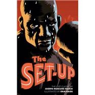 The Set-Up The Lost Classic by the Author of 'The Wild Party' by March, Joseph Moncure; Kriek, Erik, 9781912740086