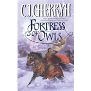 FORTRESS OWLS               MM by CHERRYH C J, 9780061020087