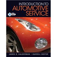 Introduction to Automotive Service by Halderman, James D.; Deeter, Darrell, 9780132540087