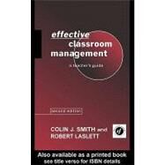 Effective Classroom Management: A Teacher's Guide by Laslett, Robert; Smith, Colin, 9780203130087