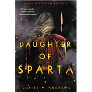 Daughter of Sparta by Andrews, Claire, 9780316540087