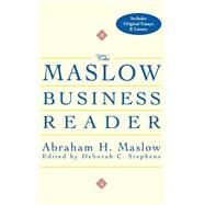 The Maslow Business Reader by Maslow, Abraham H.; Stephens, Deborah C., 9780471360087
