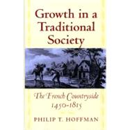 Growth in a Traditional Society by Hoffman, Philip T., 9780691070087
