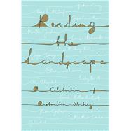 Reading the Landscape A Celebration of Australian Writing by Brennan, Bernadette, 9780702260087